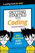 Getting Started With Coding: Get Creative With Code! (Dummies Junior) (en Inglés)