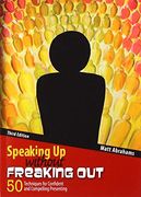 Speaking up Without Freaking Out: 50 Techniques for Confident and Compelling Presenting (en Inglés)