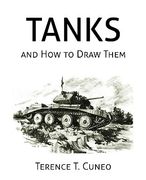 tanks and how to draw them (wwii era reprint) (en Inglés)