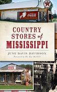 Country Stores of Mississippi (en Inglés)