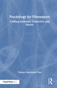 Psychology for Filmmakers. Crafting Authentic Characters and Stories