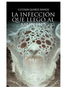La Infección que Llegó al Mundo