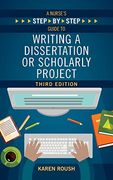 A Nurse's Step-By-Step Guide to Writing a Dissertation or Scholarly Project, Third Edition (en Inglés)