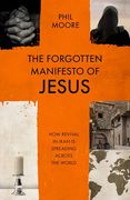 The Forgotten Manifesto of Jesus: How Revival in Iran is Spreading Across the World (en Inglés)