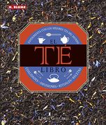 El Libro del té. Experimenta con los Mejores tés del Mundo (Cocina Práctica)