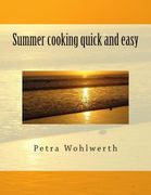Summer cooking quick and easy (en Inglés)