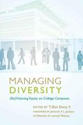 Managing Diversity: (Re)Visioning Equity on College Campuses (en Inglés)