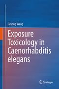Exposure Toxicology in Caenorhabditis Elegans (en Inglés)