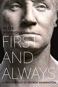 First and Always: A new Portrait of George Washington 