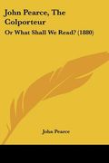 john pearce, the colporteur: or what shall we read? (1880)
