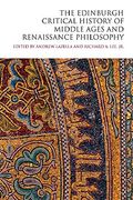The Edinburgh Critical History of Middle Ages and Renaissance Philosophy (The Edinburgh Critical History of Philosophy) (en Inglés)
