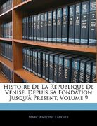 Histoire De La République De Venise, Depuis Sa Fondation Jusqu'à Present, Volume 9 (en Francés)