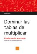 Dominar las Tablas de Multiplicar: Cuaderno de Ejercicios