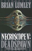 Necroscope v: Deadspawn (Necroscope Series) (en Inglés)