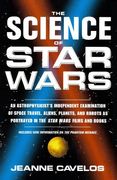 the science of star wars,an astrophysicist´s independent examination of space travel, aliens, planets, and robots as portraye (en Inglés)