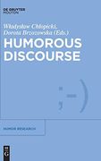 Humorous Discourse (Humor Research [Hr], 11) 
