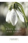 body, mind, and spirit,daily meditations (en Inglés)
