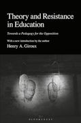 Theory and Resistance in Education: Towards a Pedagogy for the Opposition (en Inglés)