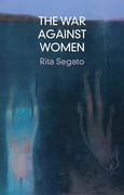 The war Against Women (Critical South) (en Inglés)