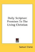 daily scripture promises to the living christian