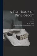A Text-book of Physiology; v.5 (en Inglés)