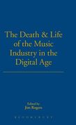 the death and life of the music industry in the digital age (en Inglés)