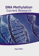 Dna Methylation: Current Research (en Inglés)