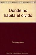 Donde no Habita el Olvido