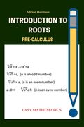 Introduction to roots: Pre calculus (en Inglés)