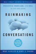 Rainmaking Conversations: Influence, Persuade, and Sell in any Situation (en Inglés)