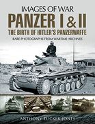 Panzer i and ii: The Birth of Hitler's Panzerwaffe (Images of War) (en Inglés)