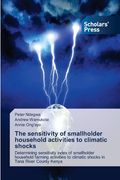 The sensitivity of smallholder household activities to climatic shocks (en Inglés)