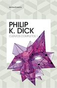 Cuentos Completos 1 (Philip k. Dick ) (Bibliotecas de Autor)
