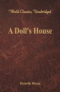 A Doll's House (World Classics, Unabridged) (en Inglés)
