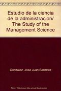 estudio de la ciencia de la administración.