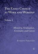 The Early Church at Work and Worship de Everett Ferguson(James Clarke and co Ltd) (en Inglés)