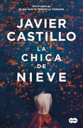La chica de nieve - Javier Castillo - SUMA DE LETRAS