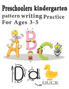 Preschoolers kindergarten pattern writing Practice For Ages 3-5: Alphabet Handwriting Practice workbook-ABC print handwriting book- Letter Tracing Boo (en Inglés)
