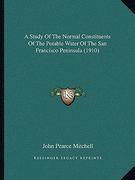 a study of the normal constituents of the potable water of the san francisco peninsula (1910)