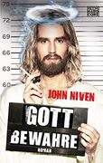 Gott Bewahre: Roman (en Alemán)
