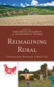 Reimagining Rural: Urbanormative Portrayals of Rural Life (en Inglés)