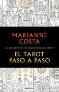 El Tarot Paso a Paso / the Tarot Step by Step. The Master of Tarot Teachers (Spanish Edition)