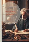 Dernières Pensées: Une Exploration des Fondements Scientifiques et les Réflexions Finales D'un Génie Mathématique (en Francés)