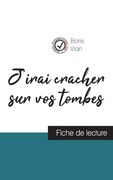 J'irai cracher sur vos tombes de Boris Vian (fiche de lecture et analyse complète de l'oeuvre) (en Francés)