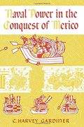 naval power in the conquest of mexico (en Inglés)