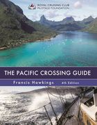 The Pacific Crossing Guide 4th Edition: Royal Cruising Club Pilotage Foundation (en Inglés)
