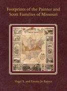Footprints of the Painter and Scott Families of Missouri (en Inglés)