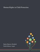 Human Rights in Child Protection (en Inglés)