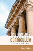 Assignments Across the Curriculum: A National Study of College Writing (en Inglés)