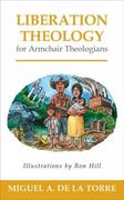 Liberation Theology for Armchair Theologians (en Inglés)